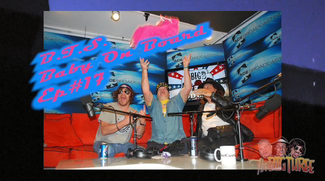 B.T.S. b3pod Baby On Board Ep#17 + 